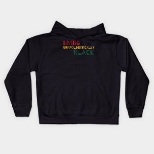 Living Unapologetically Black - African American Black Month Gift Kids Hoodie